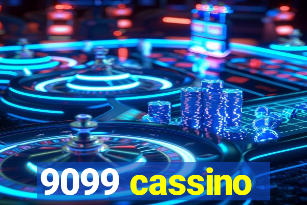 9099 cassino